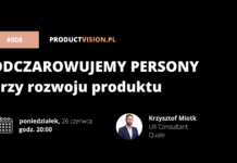 🎙️ PV#008: Odczarowujemy persony przy rozwoju produktu | Krzysztof Miotk, Quale