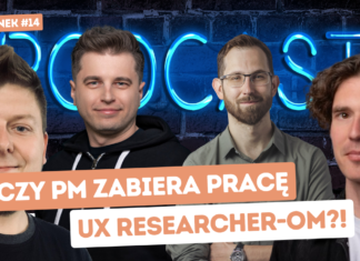 🎙️ PV#014: Czy Product Managerowie zabiorą pracę UX Researcherom? | W. Smajda, J. Tutaj, M. Jędrzejczak