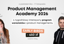 Zacznij zarządzać produktami, a nie tylko backlogiem!